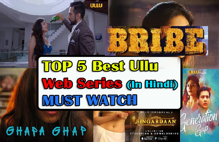 Top 5 Best Ullu Web Series That You Should Must Watch