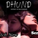 Dhund Web Series, Dhund Web Series Cast,Dhund Web Series Story,Dhund Web Series Watch Online,Dhund Web Series Download,