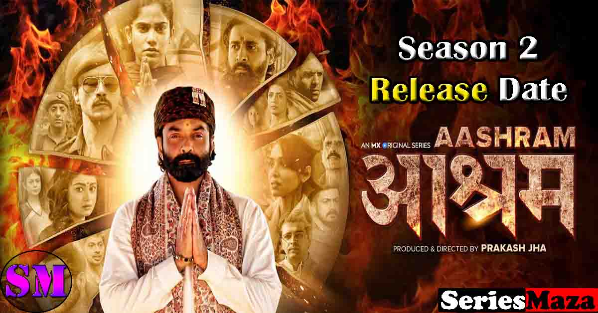 ashram season 2 release date, ashram season 2, ashram season 2 watch online, ashram season 2 cast, ashram web series, ashram 2 release date,
