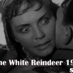The White Reindeer 1952, The White Reindeer 1952 review, The White Reindeer 1952 Watch Online, The White Reindeer 1952 full movie, The White Reindeer 1952 cast, The White Reindeer 1952 characters, The White Reindeer 1952 imdb,