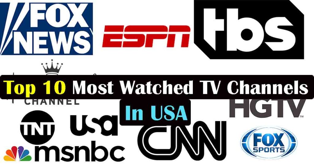 Top 10 Most Watched TV Channels In USA Must Watch