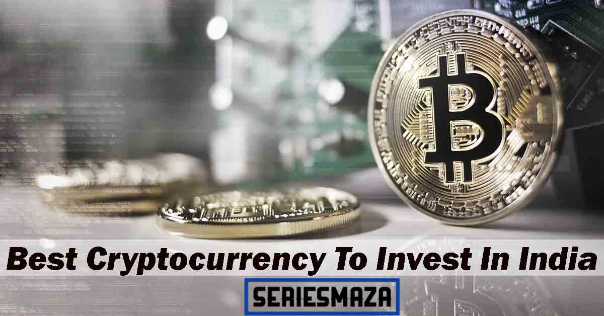 Best Cryptocurrency To Invest In India, Best Cryptocurrency To Invest In India 2021, TOP 10 Best Cryptocurrency To Invest In India, 10 Best Cryptocurrency To Invest In India, best cryptocurrency to invest in india 2020, best cryptocurrency to invest in india for long term, best cryptocurrency to invest in india for short term, best cryptocurrency to invest in india 2021 for beginners, which is the best cryptocurrency to invest in india, which is the best cryptocurrency to invest in india 2021, which is the best cryptocurrency to invest in india today, which is best cryptocurrency to buy in india,