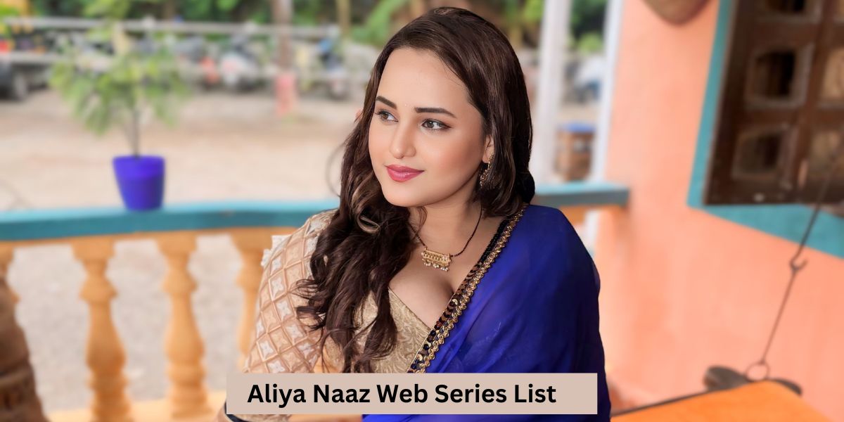 Aliya Naaz Web Series List