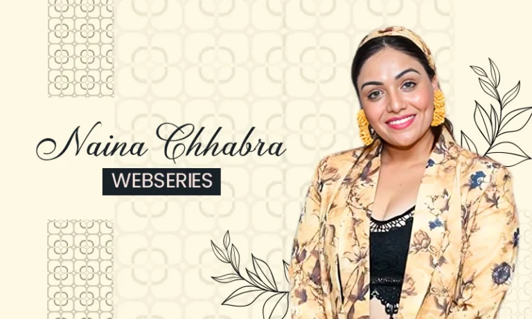 Naina Chhabra Web Series