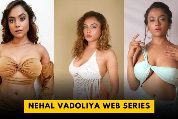 nehal vadoliya web series