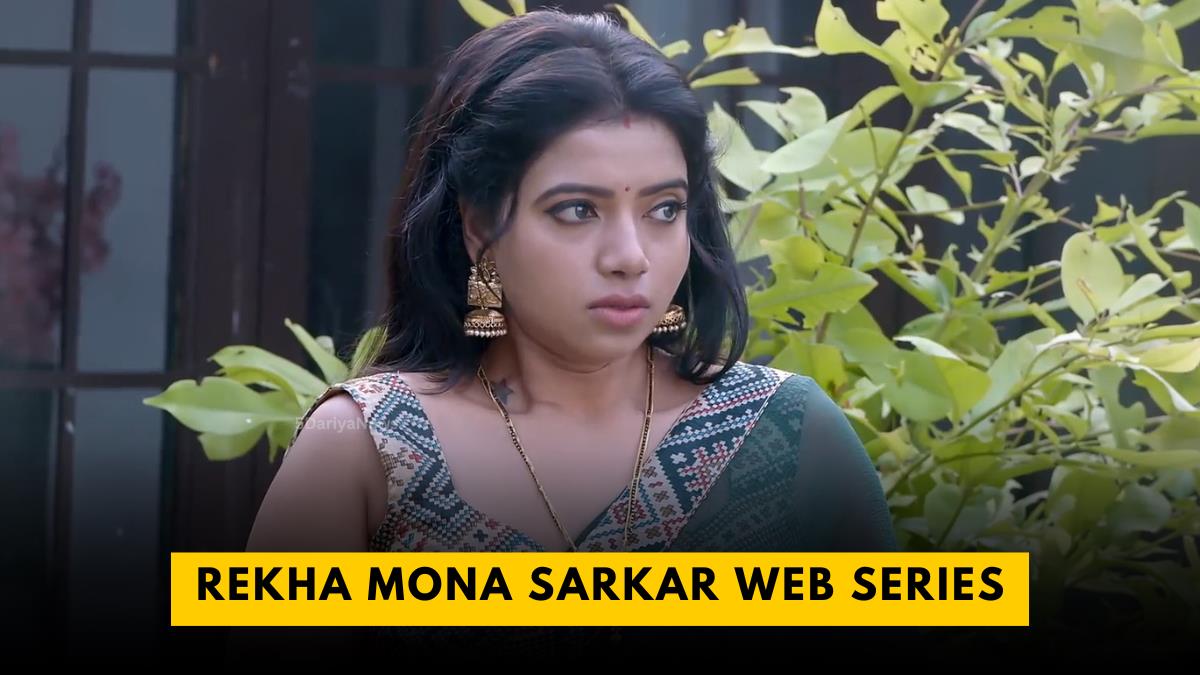 Rekha Mona Sarkar web series